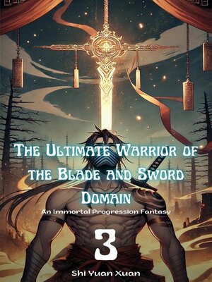 cover image of The Ultimate Warrior of the Blade and Sword Domain